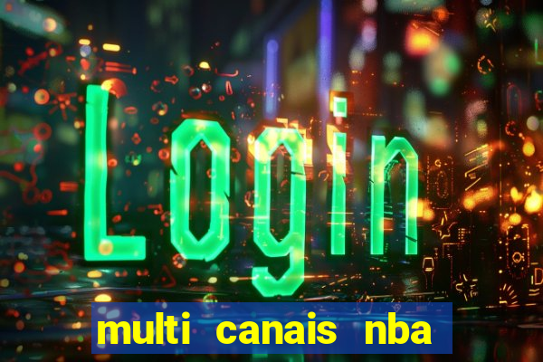 multi canais nba ao vivo