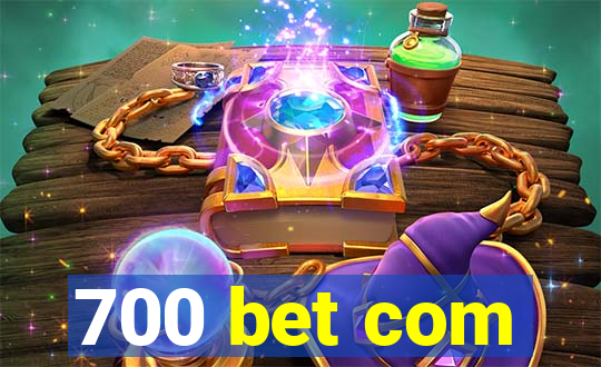 700 bet com