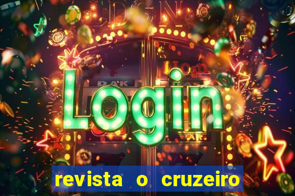 revista o cruzeiro acervo digital