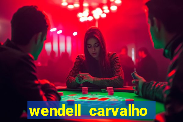 wendell carvalho reclame aqui