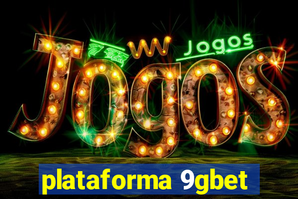 plataforma 9gbet