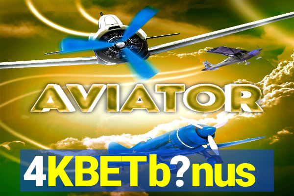 4KBETb?nus