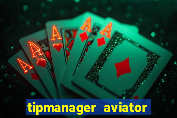 tipmanager aviator aposta ganha