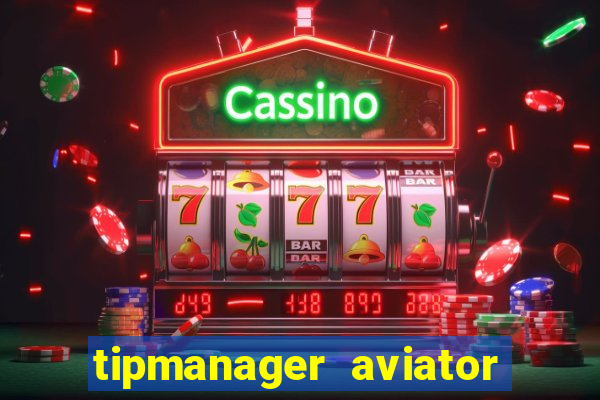 tipmanager aviator aposta ganha