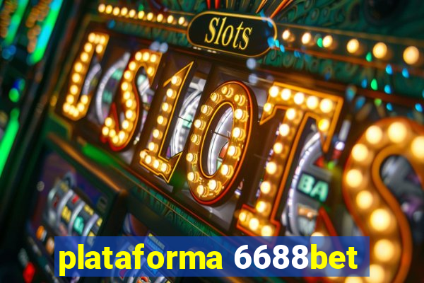 plataforma 6688bet