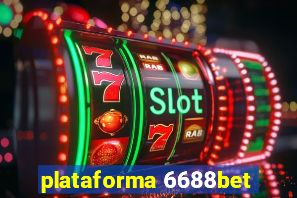 plataforma 6688bet