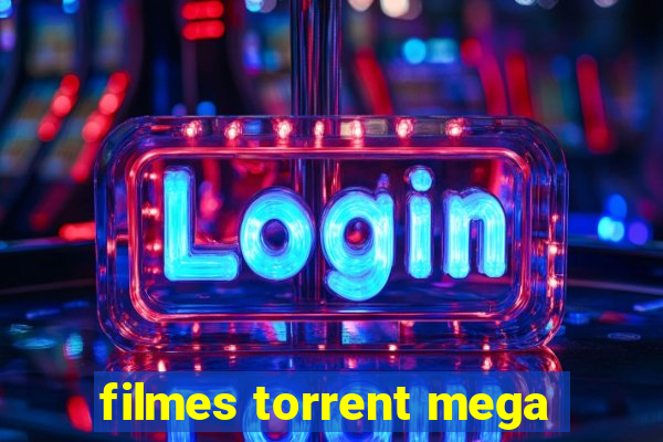 filmes torrent mega