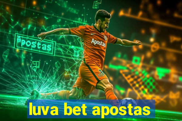 luva bet apostas