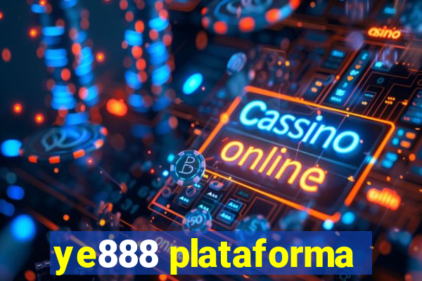 ye888 plataforma