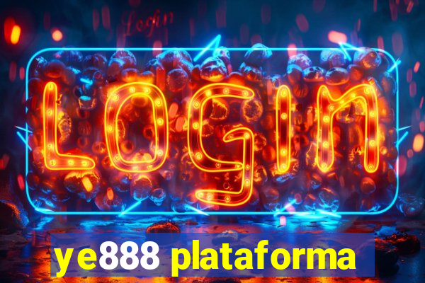 ye888 plataforma