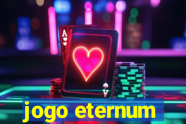 jogo eternum