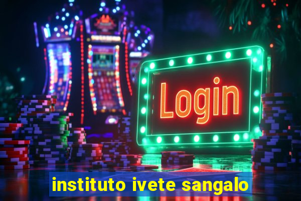 instituto ivete sangalo