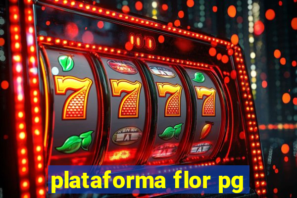 plataforma flor pg