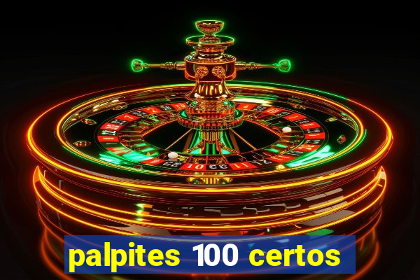 palpites 100 certos