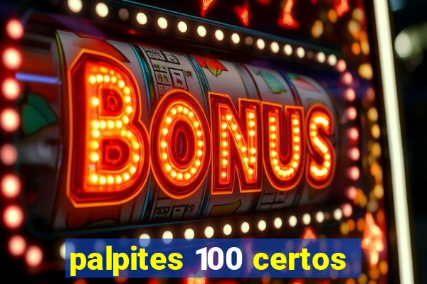 palpites 100 certos