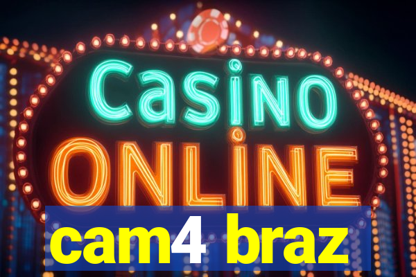 cam4 braz