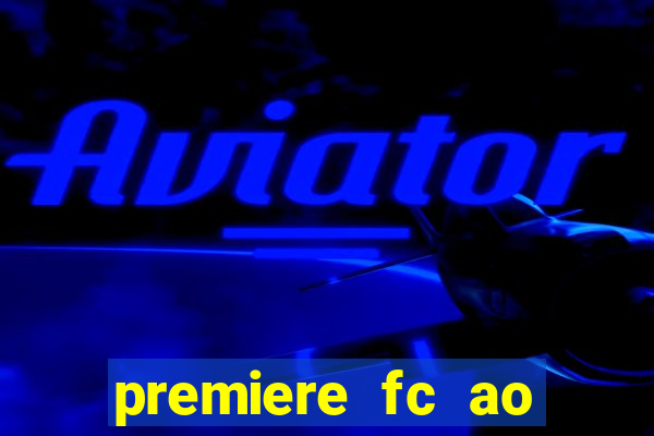 premiere fc ao vivo gratis