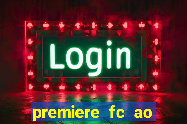 premiere fc ao vivo gratis