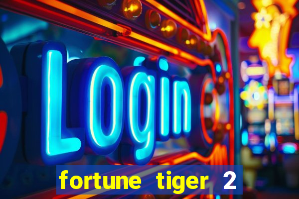 fortune tiger 2 revenge plataforma