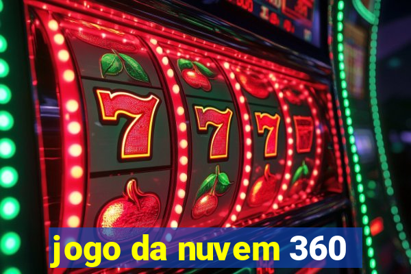 jogo da nuvem 360