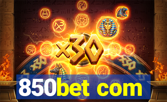 850bet com