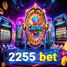 2255 bet