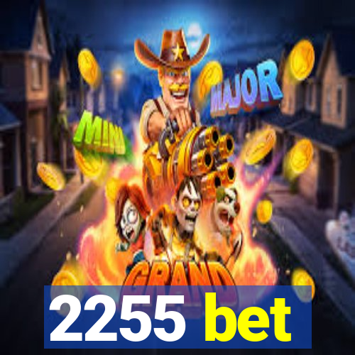 2255 bet