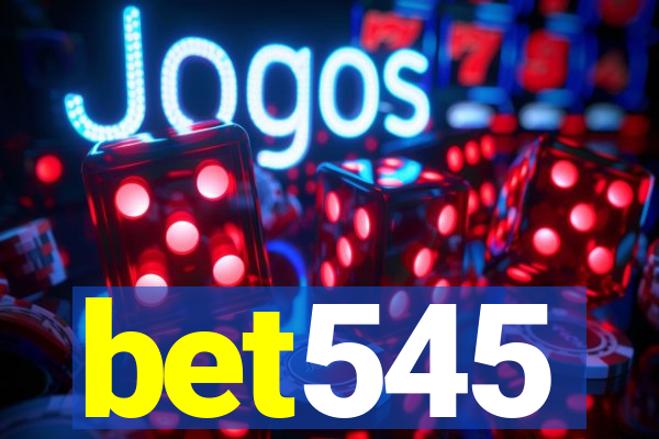 bet545