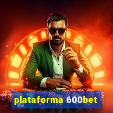 plataforma 600bet