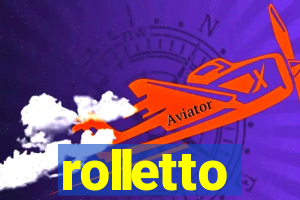 rolletto