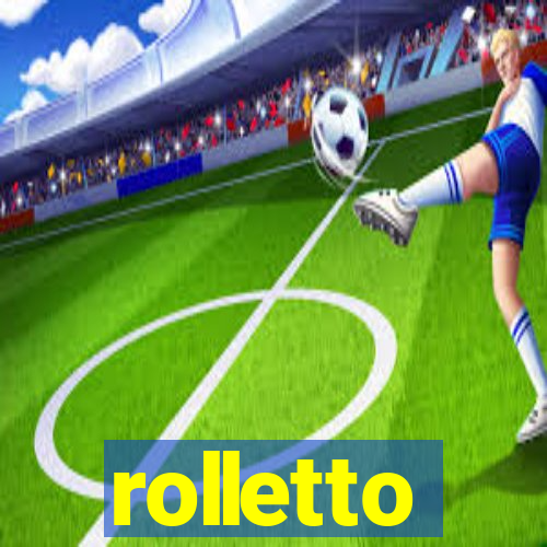 rolletto