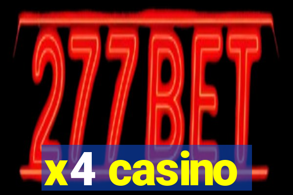 x4 casino