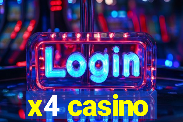 x4 casino