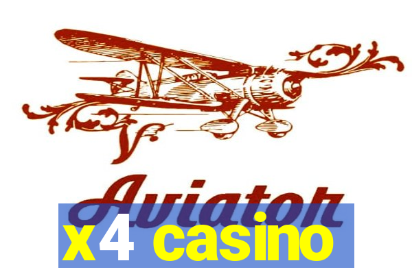 x4 casino