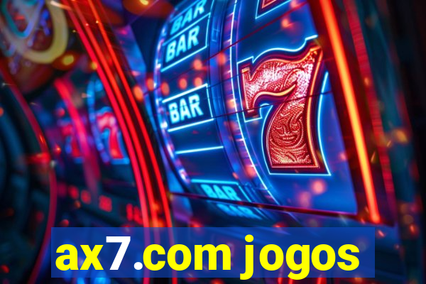 ax7.com jogos