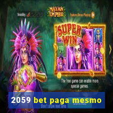 2059 bet paga mesmo