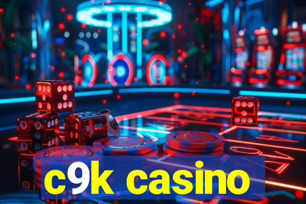 c9k casino