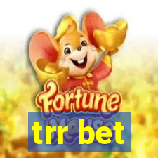 trr bet