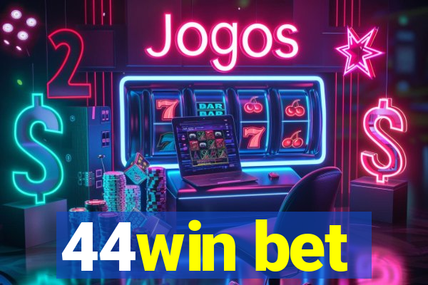 44win bet