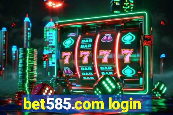 bet585.com login