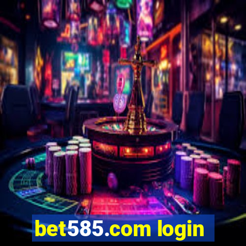 bet585.com login