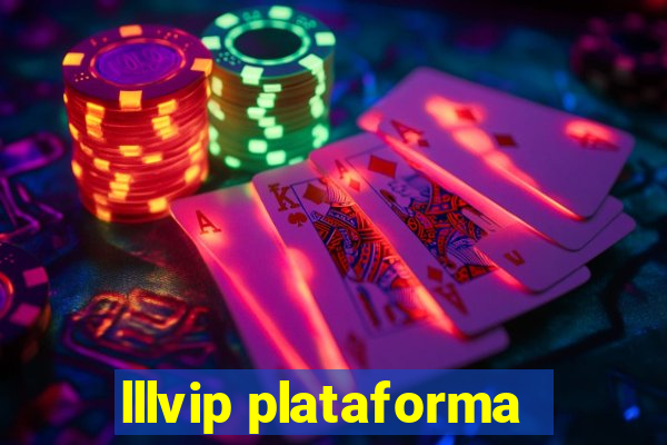 lllvip plataforma