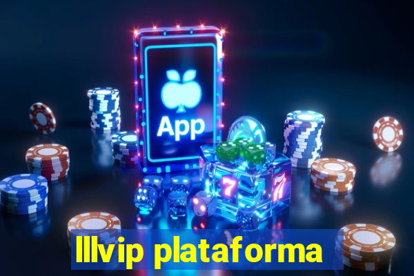 lllvip plataforma