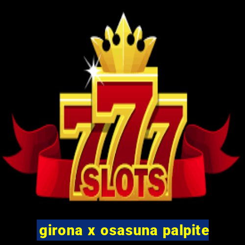 girona x osasuna palpite