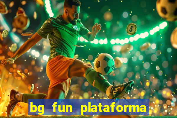 bg fun plataforma de jogos