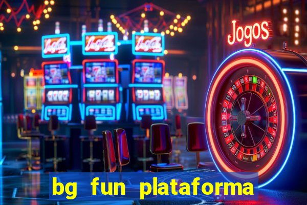 bg fun plataforma de jogos