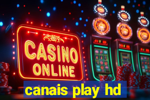 canais play hd