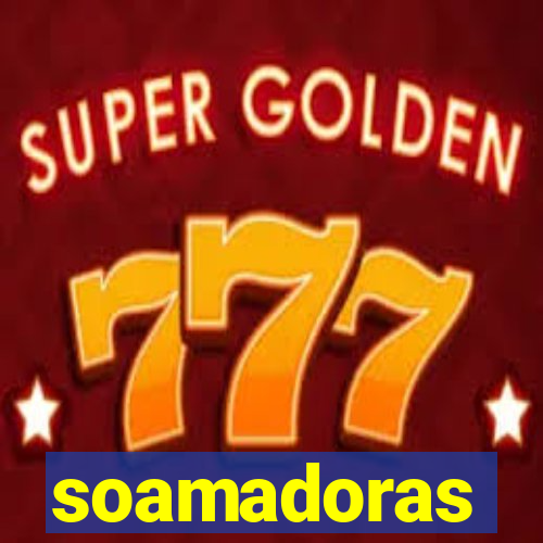 soamadoras