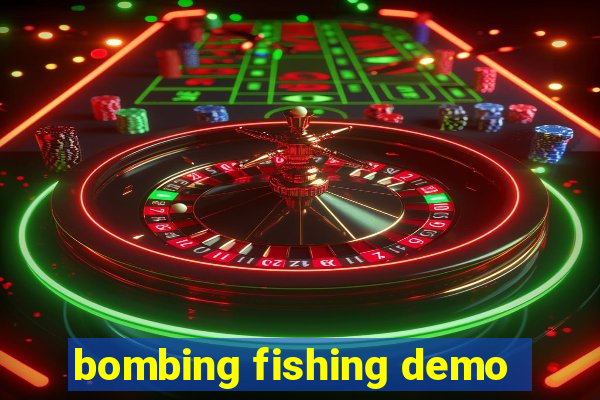 bombing fishing demo