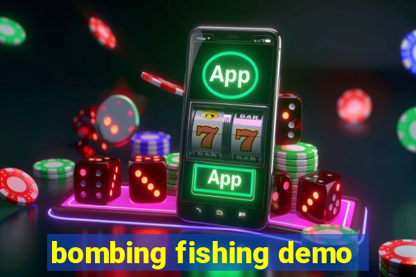 bombing fishing demo